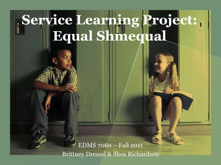 service learning project equal shmequal