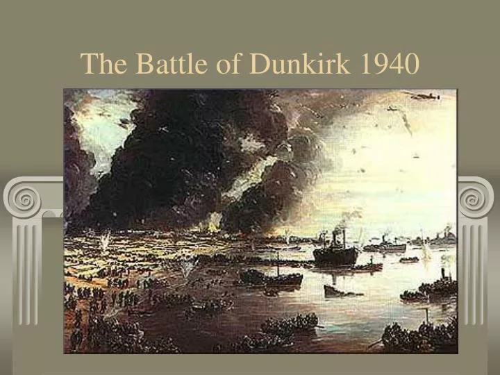 the battle of dunkirk 1940