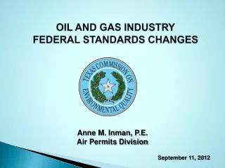 OIL AND GAS INDUSTRY FEDERAL STANDARDS CHANGES