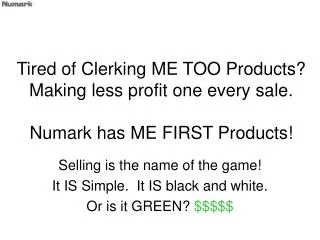 Tired of Clerking ME TOO Products? Making less profit one every sale. Numark has ME FIRST Products!