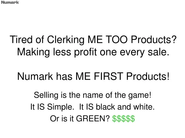 tired of clerking me too products making less profit one every sale numark has me first products