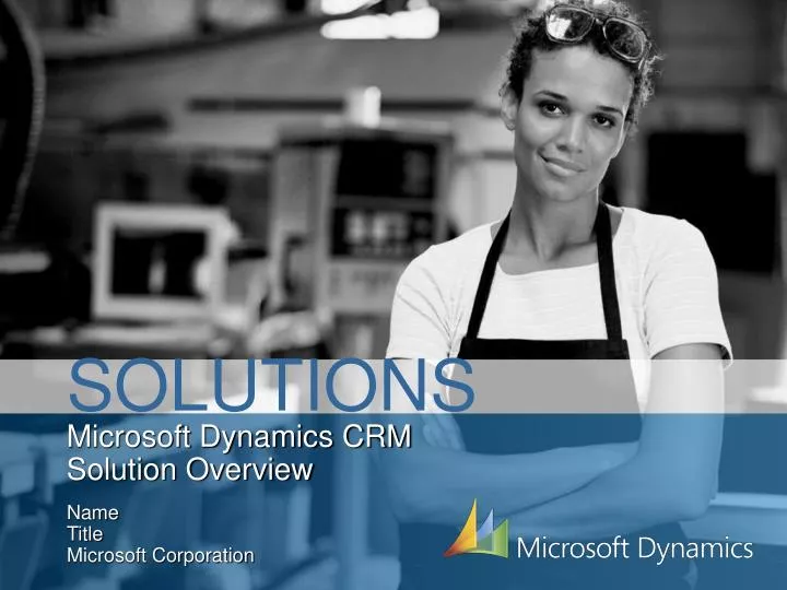 microsoft dynamics crm solution overview