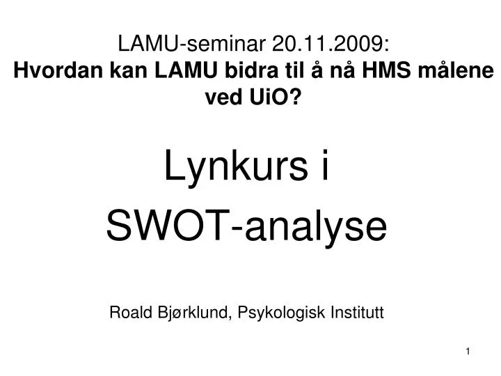lamu seminar 20 11 2009 hvordan kan lamu bidra til n hms m lene ved uio