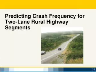 Predicting Crash Frequency for Two-Lane Rural Highway Segments