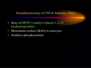 Neuropharmacology of CNS &amp; Substance Abuse
