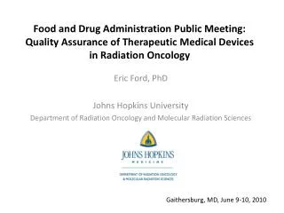 Food and Drug Administration Public Meeting: Quality Assurance of Therapeutic Medical Devices in Radiation Oncology