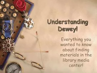 Understanding Dewey!