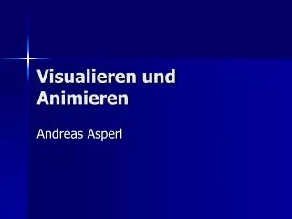 visualieren und animieren