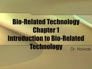Bio-Related Technology Chapter 1 Introduction to Bio-Related Technology
