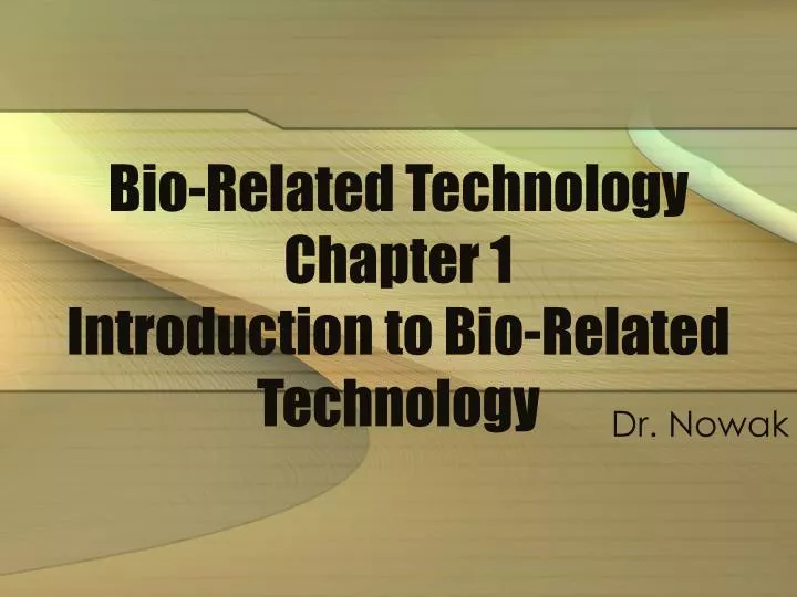 bio related technology chapter 1 introduction to bio related technology