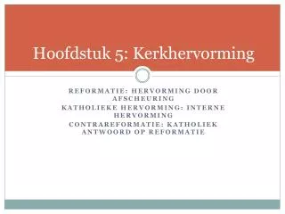 Hoofdstuk 5: Kerkhervorming