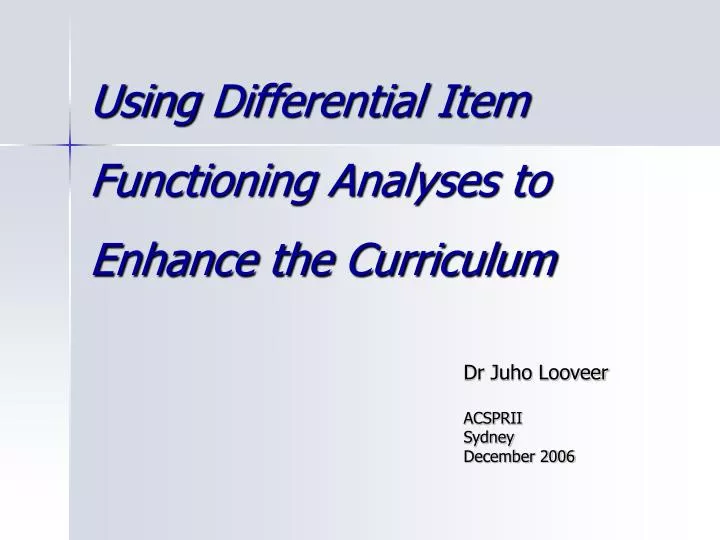 using differential item functioning analyses to enhance the curriculum