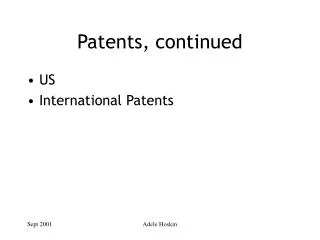 Patents, continued