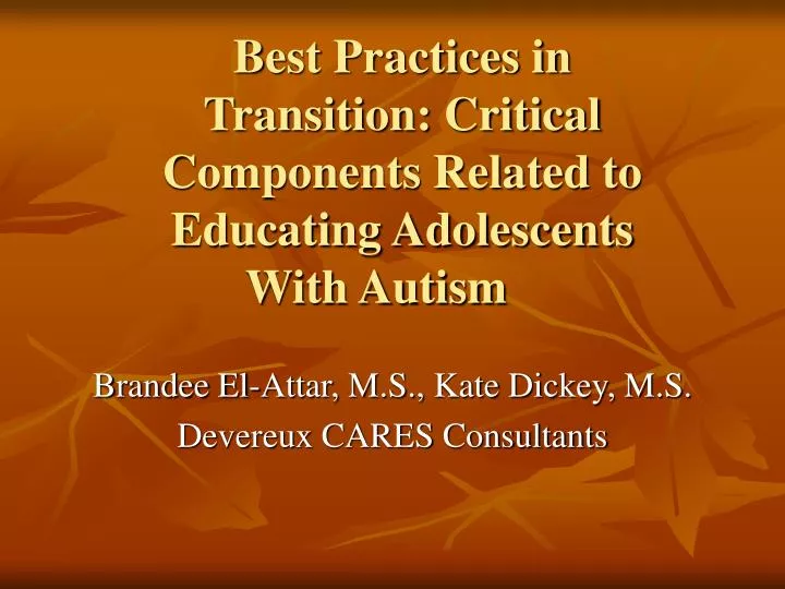 best practices in transition critical components related to educating adolescents with autism
