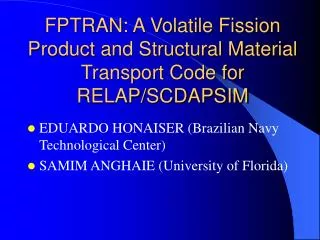 FPTRAN: A Volatile Fission Product and Structural Material Transport Code for RELAP/SCDAPSIM