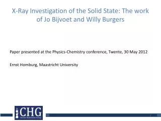 X-Ray Investigation of the Solid State: The work of Jo Bijvoet and Willy Burgers