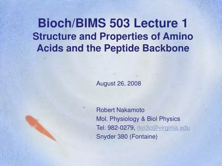 bioch bims 503 lecture 1 structure and properties of amino acids and the peptide backbone