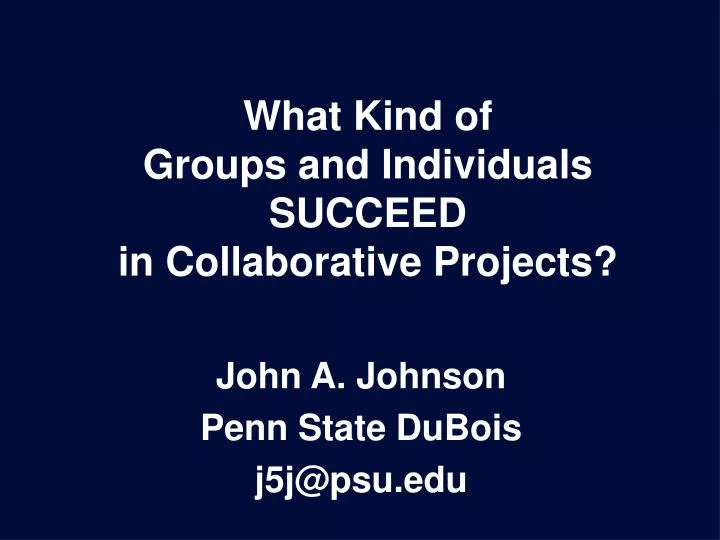 what kind of groups and individuals succeed in collaborative projects