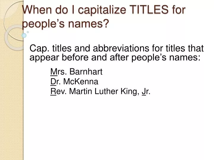 when do i capitalize titles for people s names