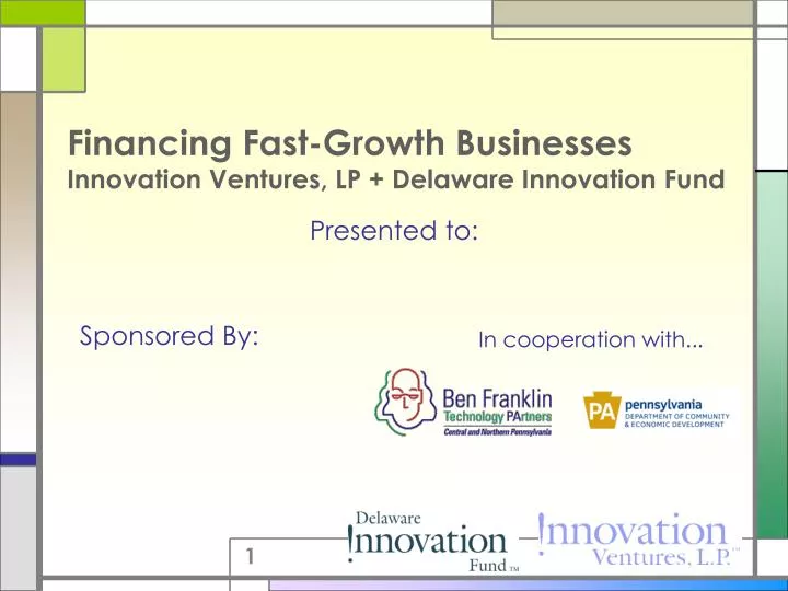 financing fast growth businesses innovation ventures lp delaware innovation fund