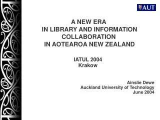 A NEW ERA IN LIBRARY AND INFORMATION COLLABORATION IN AOTEAROA NEW ZEALAND