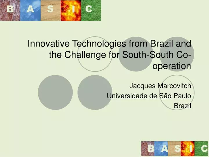 innovative technologies from brazil and the challenge for south south co operation
