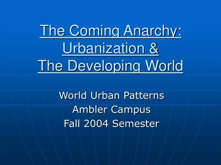 the coming anarchy urbanization the developing world