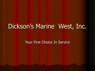 Dickson’s Marine West, Inc.