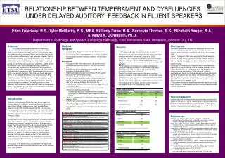 RELATIONSHIP BETWEEN TEMPERAMENT AND DYSFLUENCIES UNDER DELAYED AUDITORY FEEDBACK IN FLUENT SPEAKERS