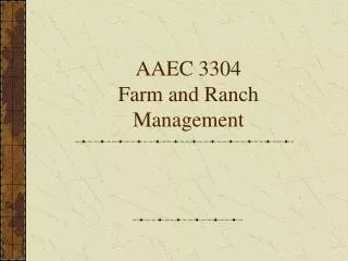 AAEC 3304 Farm and Ranch Management
