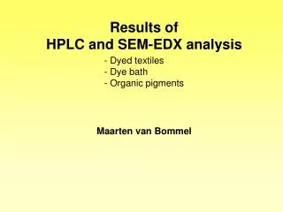Results of HPLC and SEM-EDX analysis