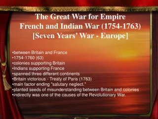 The Great War for Empire French and Indian War (1754-1763) [Seven Years’ War - Europe]