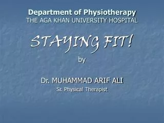 Department of Physiotherapy THE AGA KHAN UNIVERSITY HOSPITAL