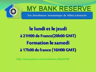 PRESENTATION MY BANK RESERVE