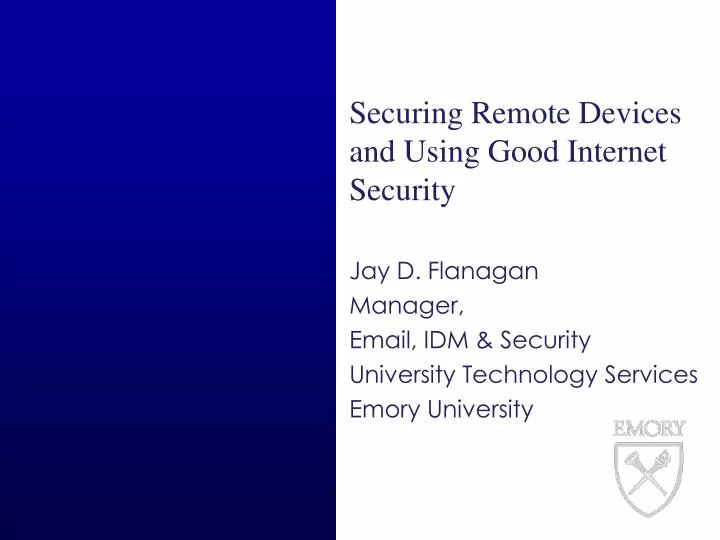 securing remote devices and using good internet security