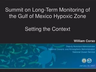 Summit on Long-Term Monitoring of the Gulf of Mexico Hypoxic Zone Setting the Context