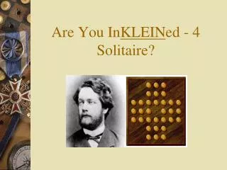 Are You In KLEIN ed - 4 Solitaire?