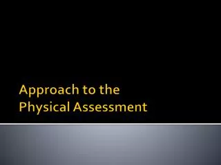 Approach to the Physical Assessment