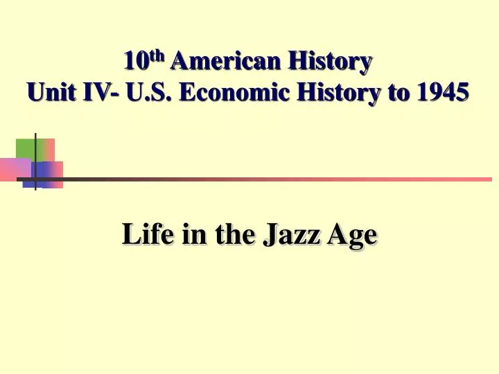 10 th american history unit iv u s economic history to 1945