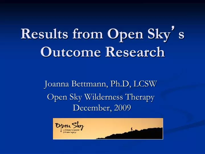 results from open sky s outcome research