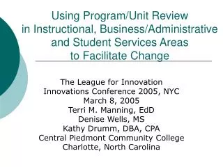 Using Program/Unit Review in Instructional, Business/Administrative and Student Services Areas to Facilitate Change