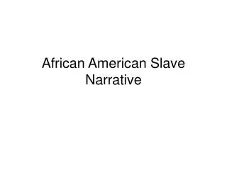 African American Slave Narrative