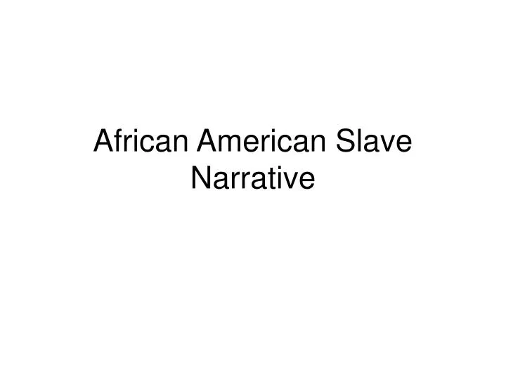 african american slave narrative