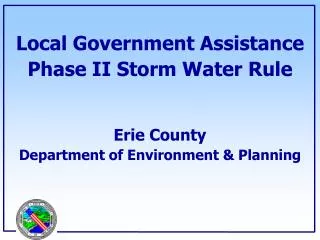 Local Government Assistance Phase II Storm Water Rule Erie County Department of Environment &amp; Planning