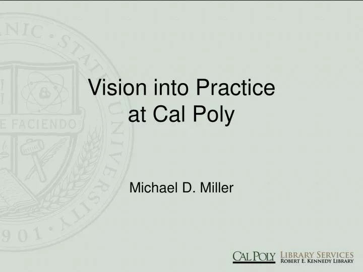 vision into practice at cal poly