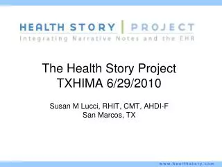 The Health Story Project TXHIMA 6/29/2010