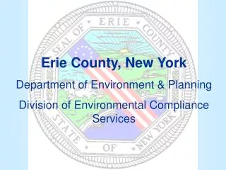 Erie County, New York Department of Environment &amp; Planning Division of Environmental Compliance Services
