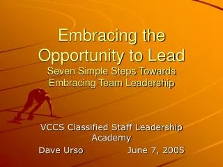 Embracing the Opportunity to Lead Seven Simple Steps Towards Embracing Team Leadership
