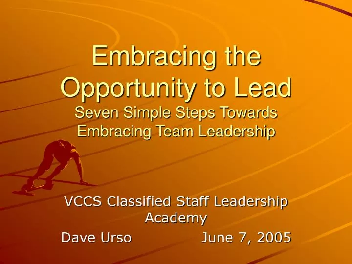 embracing the opportunity to lead seven simple steps towards embracing team leadership