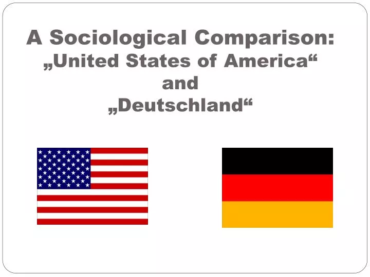 a sociological comparison united states of america and deutschland